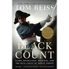 The Black Count: Glory, Revolution, Betrayal, and the Real Count of Monte Cristo (Pulitzer Prize for Biography) - Paperback