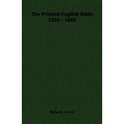 The Printed English Bible 1525 - 1885 - Paperback
