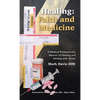 Healing: Faith and Medicine: A Medical Professional's Memoir of Healing and Dealing with Illness - Hardcover