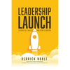 Leadership Launch: Essential Skills for New Leaders - Paperback