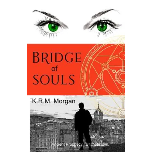 Bridge of Souls: Ancient Prophecy. Ultimate Evil. - Paperback