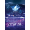 The Secret of the Missing Well - Paperback