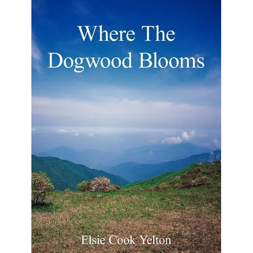 Where The Dogwood Blooms - Paperback