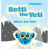 Betti the Yeti Where Are You? - Hardcover