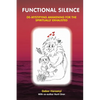 Functional Silence: De-Mystifying Awakening for the Spiritually Exhausted - Paperback