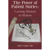 The Power of Patient Stories: Learning Moments in Medicine - Paperback