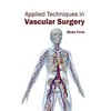 Applied Techniques in Vascular Surgery - Hardcover
