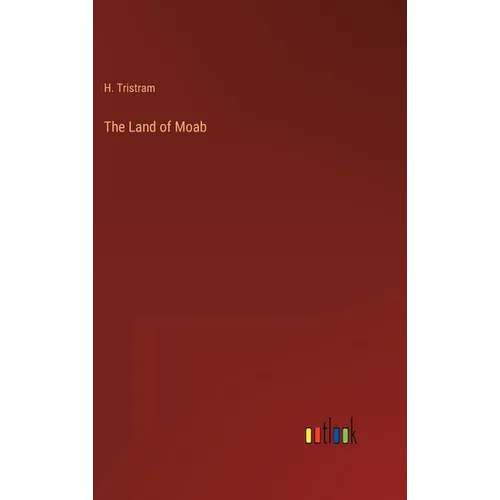 The Land of Moab - Hardcover