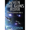 When the Guns Roar - Paperback