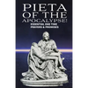 Pieta of the Apocalyse: Essential End Time Prayers and Promises - Paperback