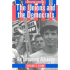 The Unions and the Democrats - Paperback