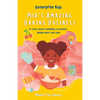 Mia's Amazing Baking Business!: A story about building a business doing what you love - Paperback