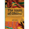 The Akan of Ghana: Aspects of Past and Present Practices - Paperback