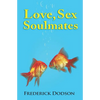 Love, Sex and Soulmates - Paperback