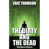 The Dirty and the Dead - Paperback