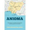 Anioma: Bridgehead to Nigerian Integration A Microcosm of the Nation - Hardcover