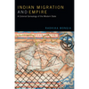 Indian Migration and Empire: A Colonial Genealogy of the Modern State - Paperback