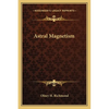 Astral Magnetism - Paperback