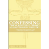 Confessing the Scriptural Christ against Modern Idolatry: Inspiration, Inerrancy, and Truth in Scientific and Biblical Conflict - Paperback