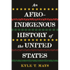 An Afro-Indigenous History of the United States - Hardcover