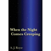 When the Night Comes Creeping - Paperback
