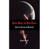 Black Magic for Dark Times: Spells of Revenge and Protection - Paperback