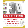 3D Printing with Autodesk 123d, Tinkercad, and Makerbot - Paperback