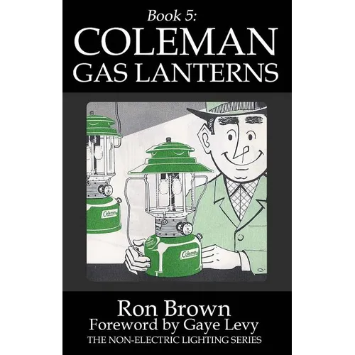 Book 5: Coleman Gas Lanterns - Paperback