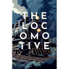 The Locomotive: An Enchanting Children's Adventure Novel - Paperback