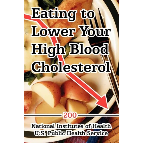 Eating to Lower Your High Blood Cholesterol - Paperback