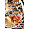 Eating to Lower Your High Blood Cholesterol - Paperback