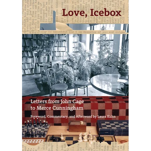 Love, Icebox: Letters from John Cage to Merce Cunningham - Paperback