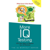 More IQ Testing: 250 New Ways to Release Your IQ Potential - Paperback