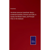 The British American Guide-Book: Being a Condensed Gazetteer, Directory and Guide, to Canada, the Western States, and Principal Cities on the Seaboard - Hardcover
