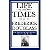Life and Times of Frederick Douglass (an African American Heritage Book) - Hardcover