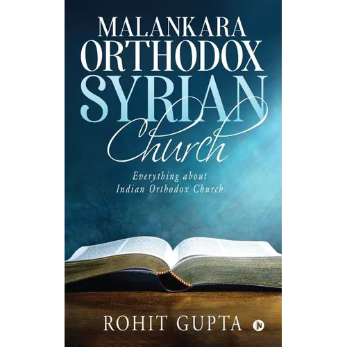 Malankara Orthodox Syrian Church: Everything about Indian Orthodox Church - Paperback