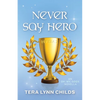 Never Say Hero - Paperback