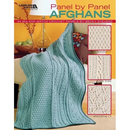 Panel by Panel Afghans: 44 Mix and Match Crochet Panels; Blackberry; Triple Braid; Alternating V's - Paperback
