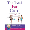 The Total Fat Cure: Solving the Fat Trap - Paperback