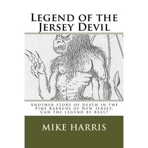 Legend of the Jersey Devil: Another story of death in the Pine Barrens of New Jersey. Can the legend be real? - Paperback