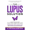 The Lupus Solution: Your Step-By-Step Functional Medicine Guide to Understanding Lupus, Avoiding Flares and Achieving Long-Term Remission - Paperback