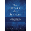 The Heart of A Servant: With Hymns for Contemplation and Worship - Paperback