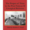 The Proper of Time in the Post-Vatican II Liturgical Reforms - Paperback