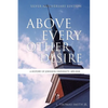 Above Every Other Desire: A History of Johnson University, 1893-2018 - Paperback