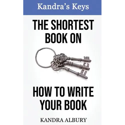 The Shortest Book on How to Write Your Book - Paperback
