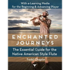 Enchanted Journeys: The Essential Guide for the Native American Style Flute - Paperback