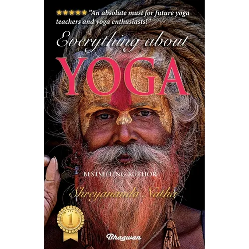 Everything about Yoga: By Bestselling Author Shreyananda Natha - Paperback