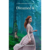 Dreamed It - Paperback