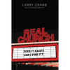 The Real Church: Does It Exist? Can I Find It? - Paperback