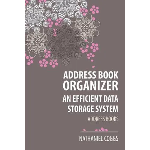 Address Book Organizer: An Efficient Data Storage System - Paperback